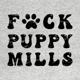 Fuck Puppy Mills Funny Sayings Vintage T-Shirt